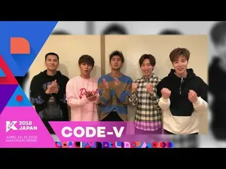 【J Official mn】 CODE-V "KCON 2018 JAPAN" message  