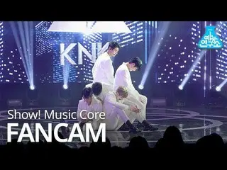 【Official mbk】 [Performance Laboratory Fan Cam] KNK "LONELY NIGHT" @ Show Music 