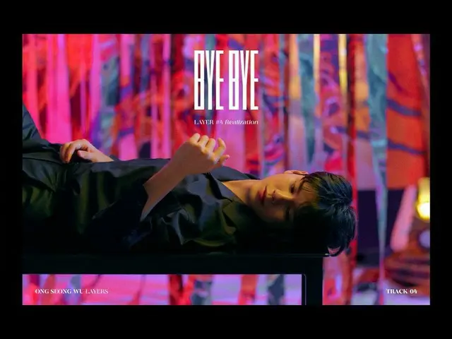 [D Official fan] [#ONG SUNG WOO] ONG SUNG WOO opens chic charisma ”BYE BYE”teaser .. Believe in 'ya'