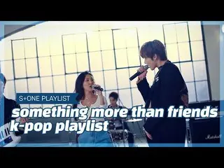 [Official cjm]   [Stone Music PLAYLIST] You and me closer to friendship than lov