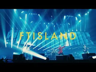 [J Official] FTISLAND, FTISLAND-2019 FTISLAND JAPAN ENCORE LIVE -ARIGATO- at Mak
