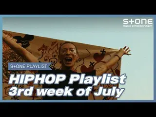 [Official cjm] [Stone Music PLAYLIST] HipHop Playlist-3rd week of July | Yomta, 