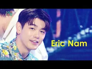 [Official mbk] [Show! MUSICCORE] Eric Nam -Paradise 20200801    