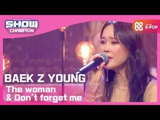 [Official mbm] [SHOW CHAMPION] [K-DRAMA OST] Baek Ji Yeong_ -BAEK Z YOUNG-The wo