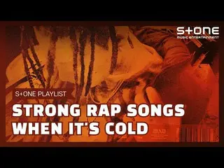 [Official cjm] [Stone Music PLAYLIST] The colder the rap, the stronger the rap |