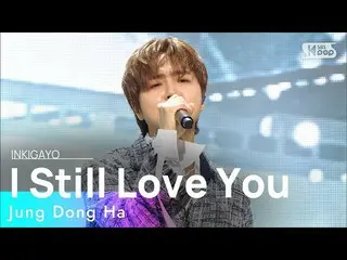 [Official sb1] Jung Dong Ha (Jung dongha_ ) --I Still Love You (memories remain 