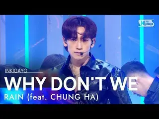 [Official sb1] Rain (Bi) --WHY DO NOT WE (feat. CHUNGHA_ ) 人気歌謡 _ inkigayo 20210