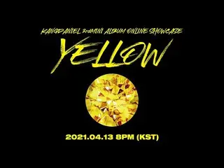 [Official kon] Kang Daniel (KANGDANIEL) --MINI ALBUM [YELLOW] ONLINE SHOWCASE ..