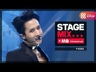 【Officialmbm】【Stage Mix] VIXX_ _  -  Chained up    
