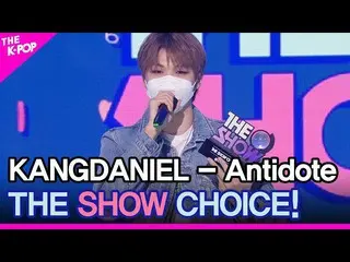 [Official sbp]  KANG DANIEL (Kang Daniel _ ), THE SHOW_ _ CHOICE! [THE SHOW_ _ 2