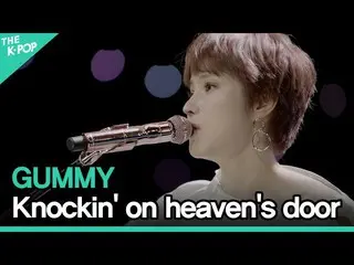 [Official sbp]   GUMMY (GUMMY _   _  ) --knock in "on heaven's door ㅣ LIVE ON UN