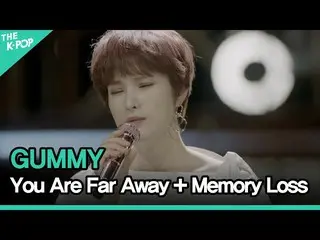 [Official sbp]   GUMMY (GUMMY _   _  ) --You Are Far Away + Memory Loss ㅣ LIVE O