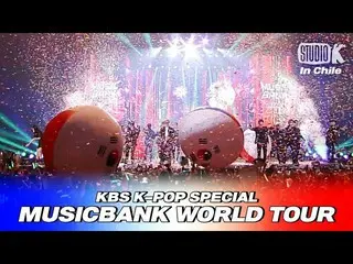[Official kkb] 2018 MUSICBANK_ in Chile All performers --- "Gangnam Style (origi