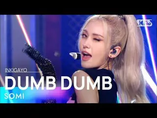 [Official sb1] SOMI (Somi_ ) --DUMB DUMB 人気歌謡 _ inkigayo 20210808 ..  