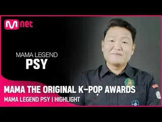 [Official mnk] [PSY Highlight] MAMA THE ORIGINAL K-POP AWARDS (ENG / JPN) ..  