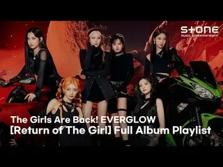 [Official cjm]   [PLAYLIST] The perfect girls are back! EVERGLOW_  [Return of Th