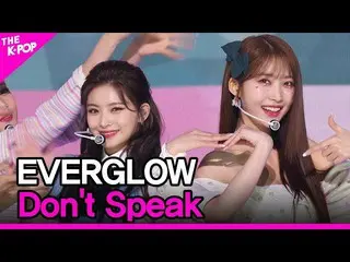 [Official sbp]  EVERGLOW_ _ , Don't Speak (EVERGLOW_ , Don't Speak) [THE SHOW _ 