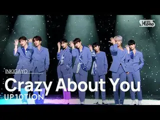 [Official sb1] UP10TION_ _  (UP10TION_ ) --Crazy About You 人気歌謡 _  inkigayo 2022