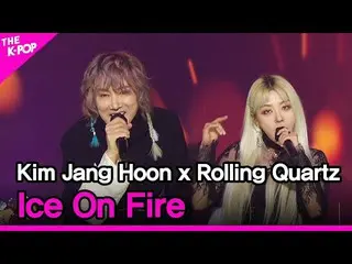 [Official sbp]  Kim Jang Hoon x Rolling Quartz, Ice On Fire (Kim Janghoon x Roll