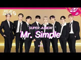 [Official mn2] [Relay Dance Again] EPEX --Mr. Simple (Original Song by. SUPER JU