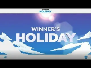 [Official] WINNER, [Playlist] Summer HOLIDAY | WINNER's HOLIDAY Playlist to depa