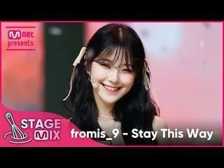 【 Official mnk】[Intersection Edit] fromis_9_  - Stay This Way (fromis_9_ _  'Sta