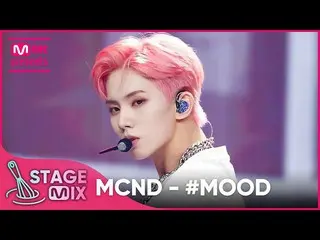 [ Official mnk] [Intersection Edit] MCND_ _  - #MOOD (MCND_ _  '#MOOD' StageMix 