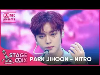 [Official mnk] [Cross Edit] Park Ji Hoon_  - NITRO (PARK JIHOON 'NITRO' StageMix