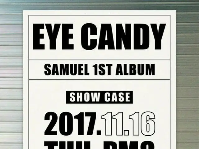 Singer SAMUEL who made the debut through PRODUCE 101 Season 2, will be holding ashowcase on November