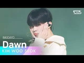 【 Official sb1】 KIM WOO SEOK(Kim WooSeok_ (UP10TION_ _ )_ ) - Dawn 人気歌謡 _  inkig