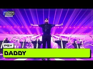 MCOUNTDOWN IN FRANCE PSY_ _  (Sai) - DADDY(feat. CL of 2NE1_ _ ) World No.1 K-PO