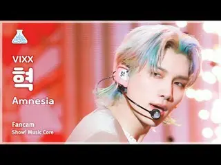 [Entertainment Institute] VIXX_ _  HYUK - Amnesia FanCam | Show! MusicCore | MBC