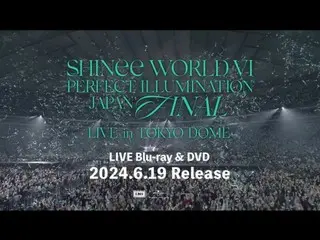 "SHINee" releases DVD & Blu-ray teaser video for "SHINee WORLD VI" Tokyo Dome performance (video included)