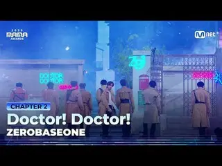 Stream on your TV:

 “Chase the Bloom”
 Doctor! Doctor! by ZERO BASE ONE_ _  (ZE