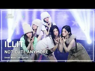 [#SoundFullCam] ILLIT_ _  (ILLIT_ ) - NOT CUTE ANYMORE FullCam | Show! Music Cen
