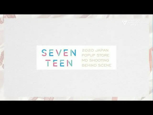 [J Official] SEVENTEEN, [MAKING] SEVENTEEN 2020 POP UP STORE MD SHOOTING BEHIND 
