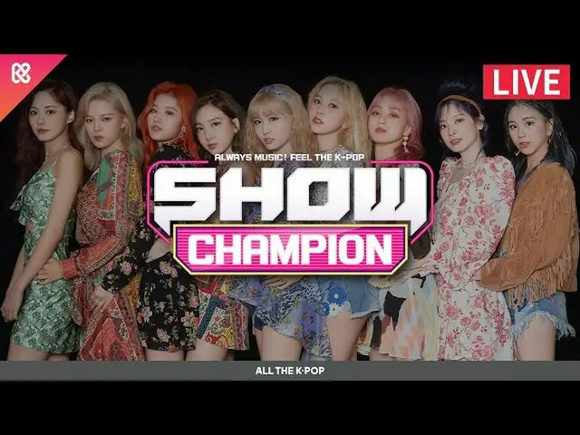 [Official mbm] (LIVE) SHOW CHAMPION TWICE, MONSTA X, TXT, Distal, Secret NUMBER,