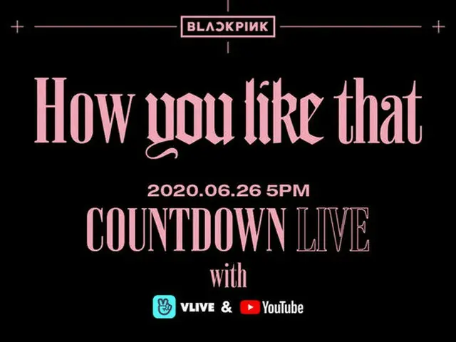 "BLACK PINK", teaser the new song "How You Like That" countdown live from 5 pm o