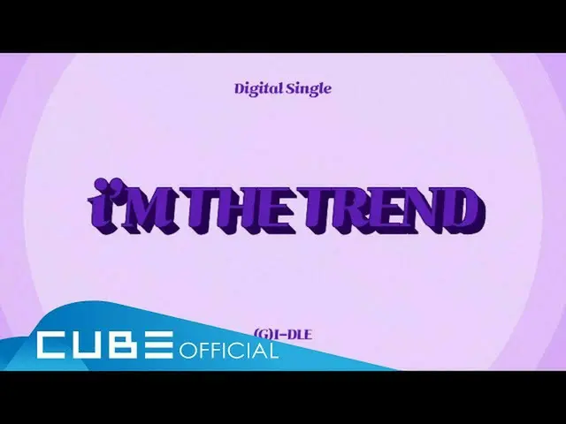 【tOfficial】(G)I-DLE_、 「i'M THE TREND」Lyric Video      