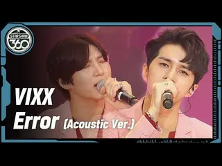 [Official mbm] [Star Show.zip] VIXX - Error (Acoustic Ver.)  