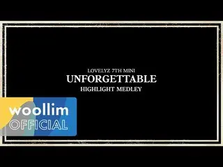 [Official woo]  LOVELYZ_  (LOVELYZ) 7th Mini Album [Unforgettable]: Highlight_ _