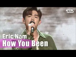 【Officialsb1】EricNam_ (Eric Nam_ ) -  「How You Been」_人気歌謡_ inkigayo 20200830    