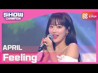 [Official mbm] [SHOW CHAMPION] [K-DRAMA OST] APRIL_ -Feeling (APRIL_ _ -Feeling)
