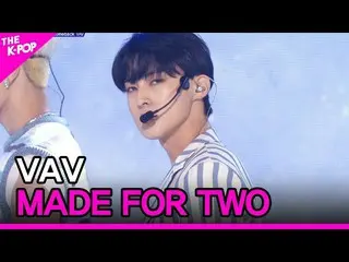 [Official sbp]  VAV, MADE FOR TWO [THE SHOW 200915]    