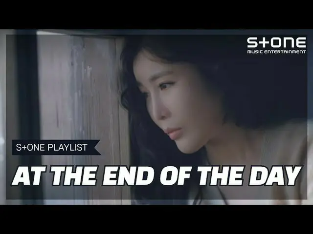 [Official cjm]   [Stone Music PLAYLIST] At the end of a day when both body and m