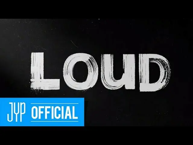 [Official jyp] LOUD    