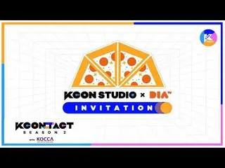[Official mnk] [KCON STUDIO X DIA TV Delivery (LIVE)] Invitation ..  