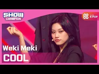 [Official mbm] [SHOW CHAMPION] Weki Meki_  --COOL (WekiMeki_  --COOL) l EP.375 .
