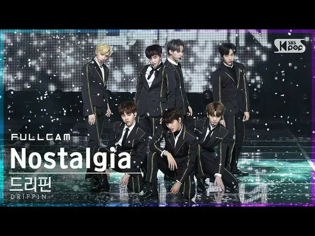 [Official sb1] [TV 1 row Fan Cam 4K] DRIPPIN "Nostalgia" Full Cam (DRIPPIN Full 