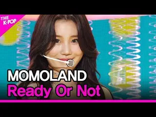 [Official sbp]  MOMOLAND - Ready Or Not [THE SHOW 201117]   